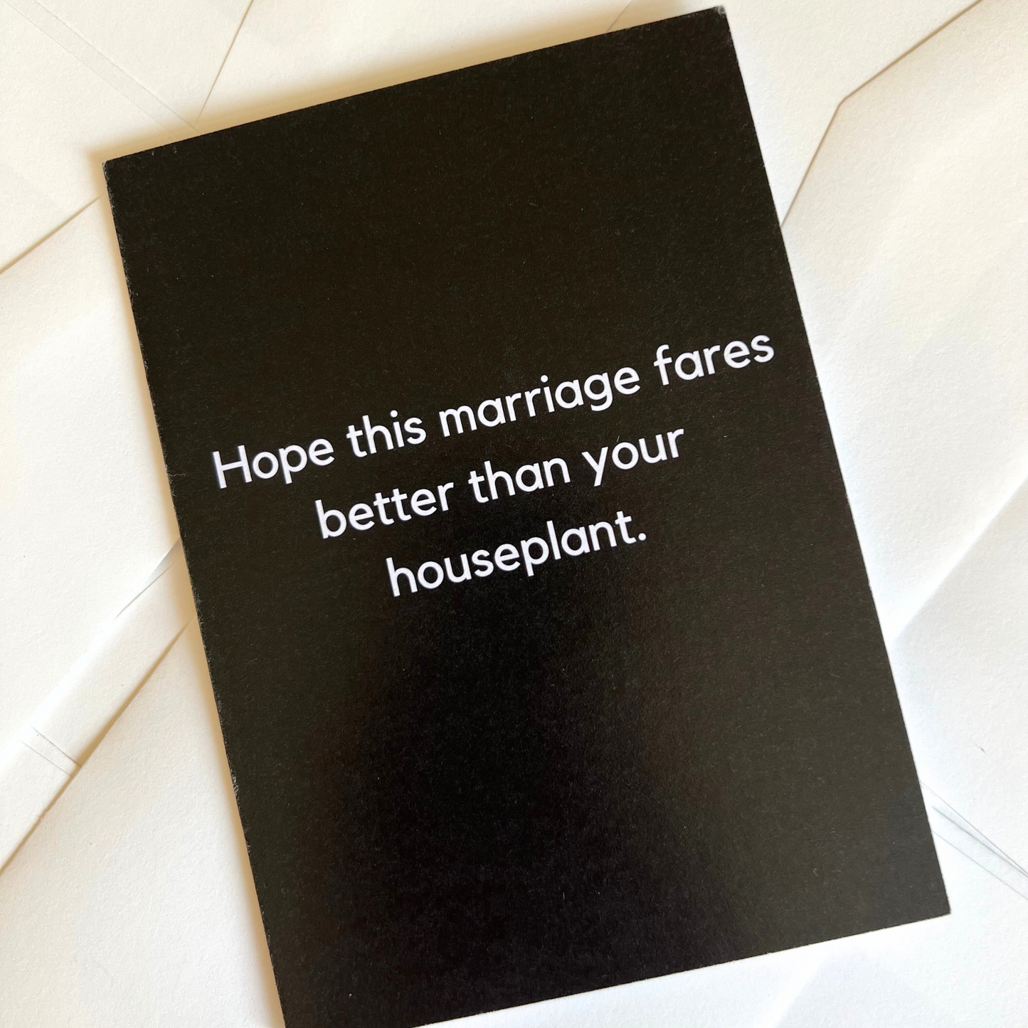 Hope your marriage fares better than your houseplant