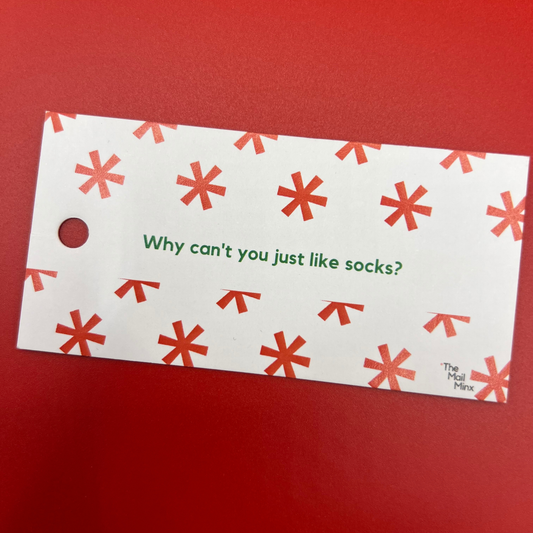Gift tag - Why can't you just like socks?