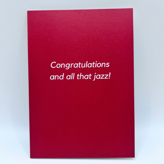 Congratulations & all that jazz