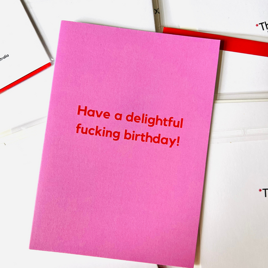 Have a delightful fucking birthday