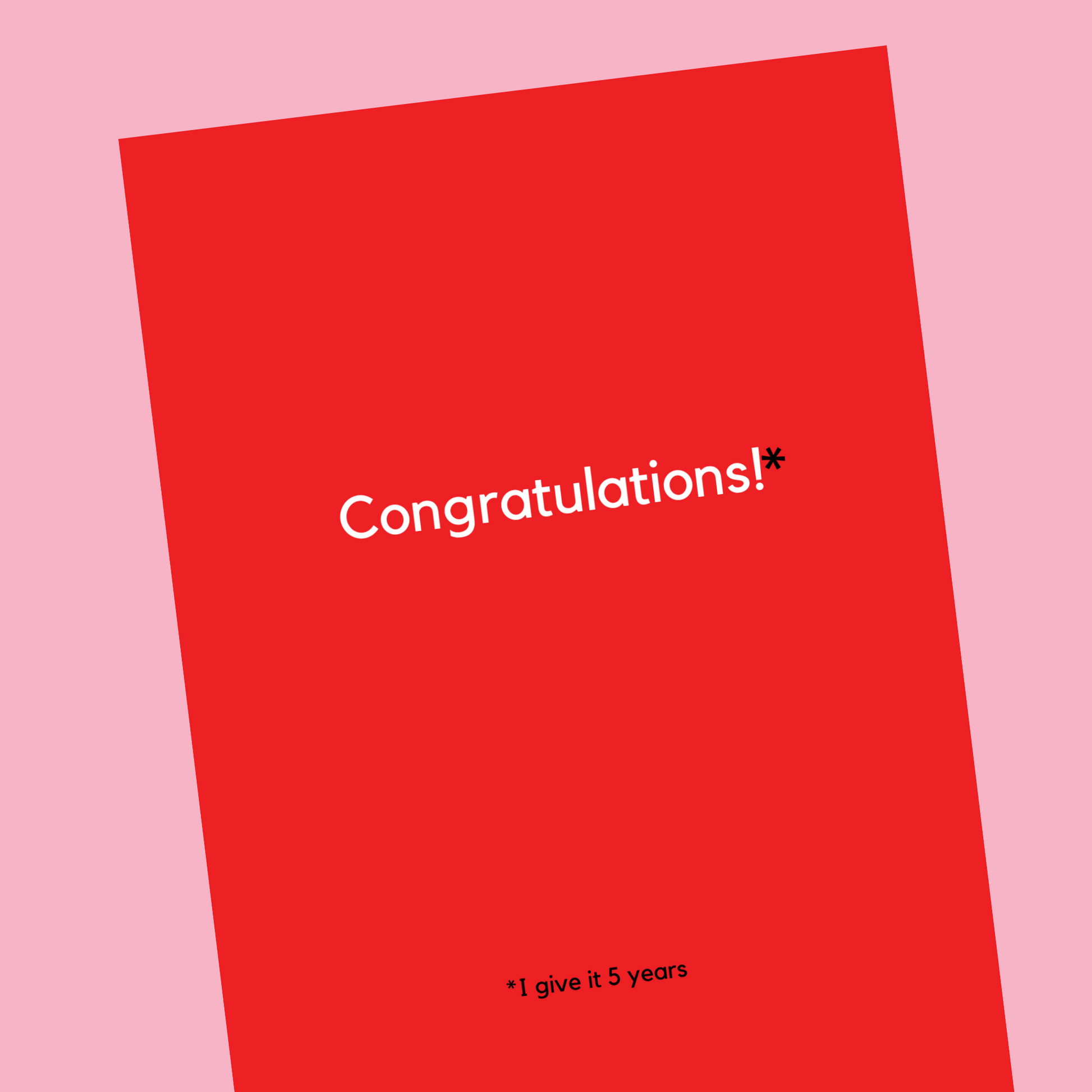 A sassy wedding card that says "Congratulations - I give it a year." The card is red with white and black text.